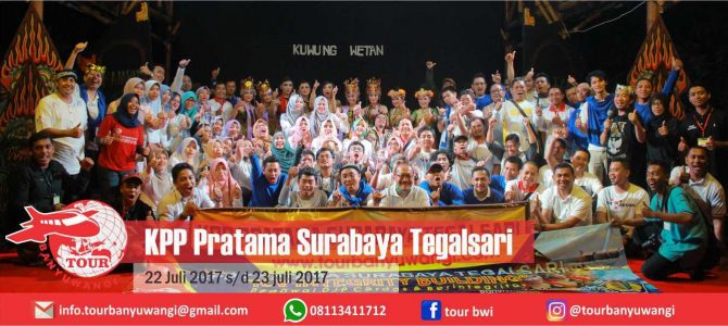KPP Pratama Surabaya Tegalsari Trip to Banyuwangi with Tour Banyuwangi